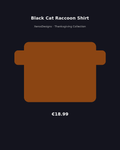 Black Cat Raccoon Shirt | Cute Trash Panda Cat Tee | Halloween Matching Gift