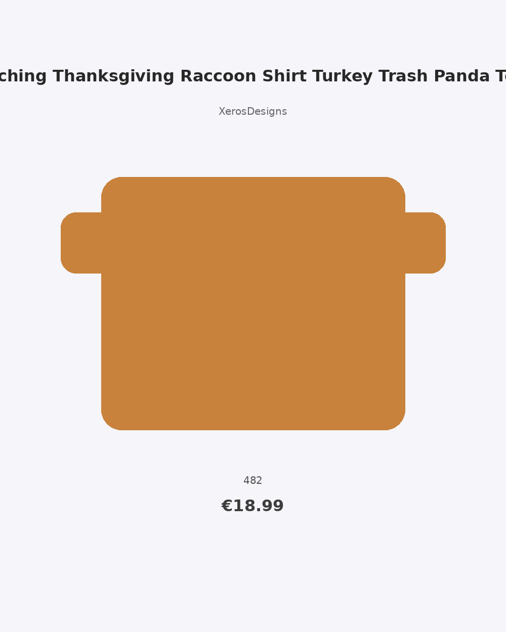 Matching Thanksgiving Raccoon Shirt Turkey Trash Panda Tee F