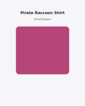 Pirate Raccoon Shirt