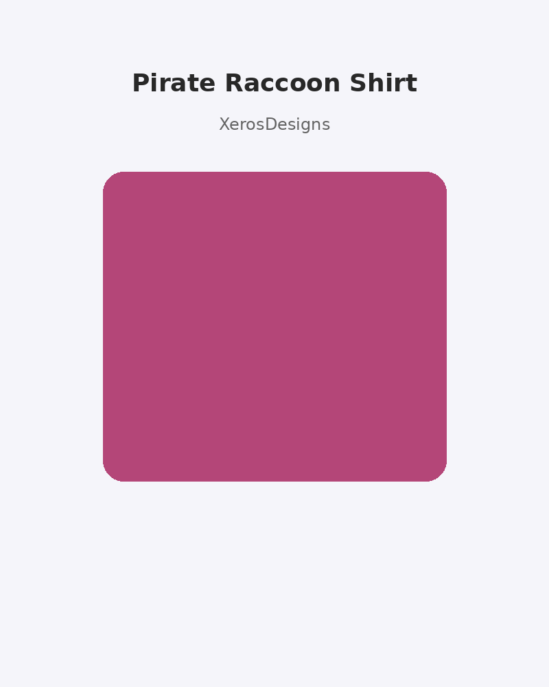 Pirate Raccoon Shirt