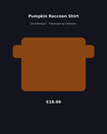 Pumpkin Raccoon Shirt | Cute Trash Panda Fall Tee | Autumn Animal Lover Gift