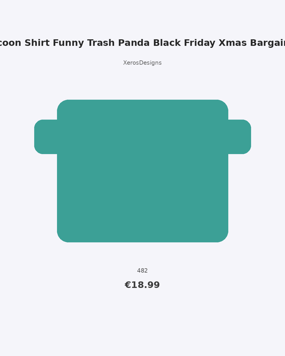 Raccoon Shirt Funny Trash Panda Black Friday Xmas Bargain De