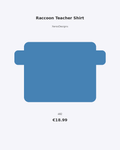 Raccoon Teacher Shirt | Funny Trash Panda Educator T-Shirt |