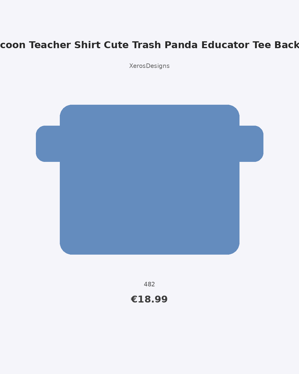 Raccoon Teacher Shirt Cute Trash Panda Educator Tee Back To 